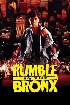  Rumble in the Bronx - 90 Dakikalık Bir Sürükleyici Aksiyon Macerası ve Hong Kong Sinemasının Simgesi!