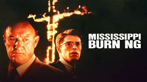 Mississippi Burning: A Haunting Tale of Justice and Moral Courage Underneath the Scorching Southern Sun!