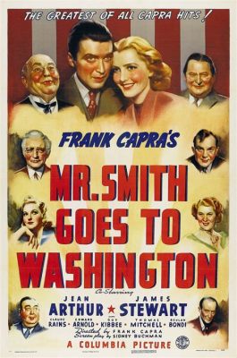  Mr. Smith Goes To Washington, A Timeless Tale of Integrity and Political Intrigue!